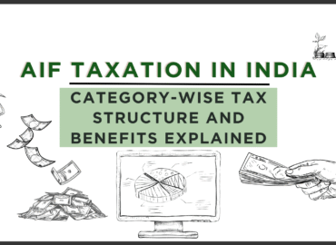 AIF Taxation in India – Category-wise tax structure and benefits explained